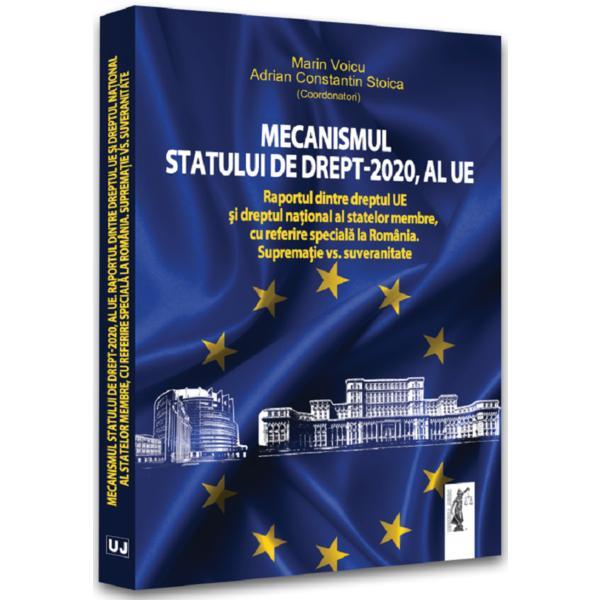 Mecanismul statului de drept 2020, al ue - marin voicu, adrian constantin stoica, editura universul juridic