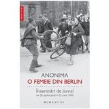 O Femeie Din Berlin. Insemnari De Jurnal - Anonima
