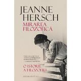 Mirarea filozofica - Jeanne Hersch, editura Humanitas