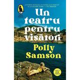 Un teatru pentru visatori - Polly Samson, editura Humanitas