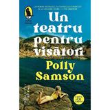 Un teatru pentru visatori - Polly Samson, editura Humanitas