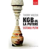 KGB-ul la putere. Sistemul Putin - Thierry Wolton, editura Humanitas