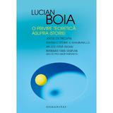 O privire teoretica asupra istoriei - Lucian Boia, editura Humanitas