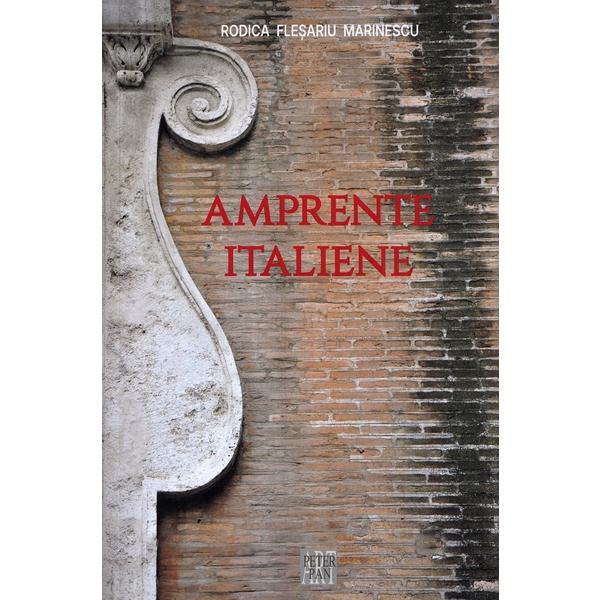 Amprente italiene - Rodica Flesariu Marinescu, editura Peter Pan Art