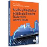 Analiza si diagnosticul echilibrului financiar - Nicolae Baltes, Ruxandra Maria Pavel, editura Pro Universitaria