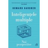 Inteligentele multiple. Noi perspective - Howard Gardner, editura Curtea Veche