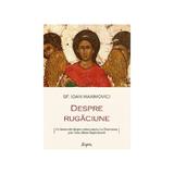 Despre rugaciune - Sf. Ioan Maximovici, editura Sophia