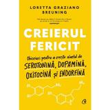 Creierul fericit - Loretta Graziano Breuning