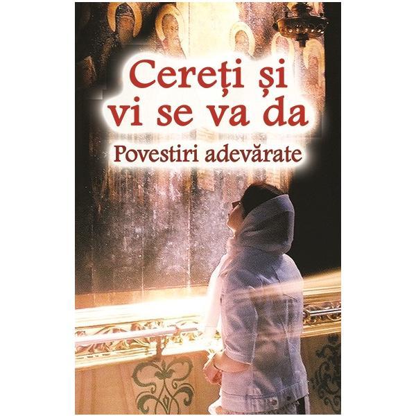 Cereti si vi se va da - povestiri adevarate, editura ortodoxia