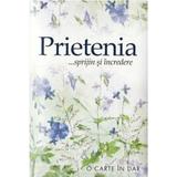 Prietenia...Sprijin Si Incredere, editura All