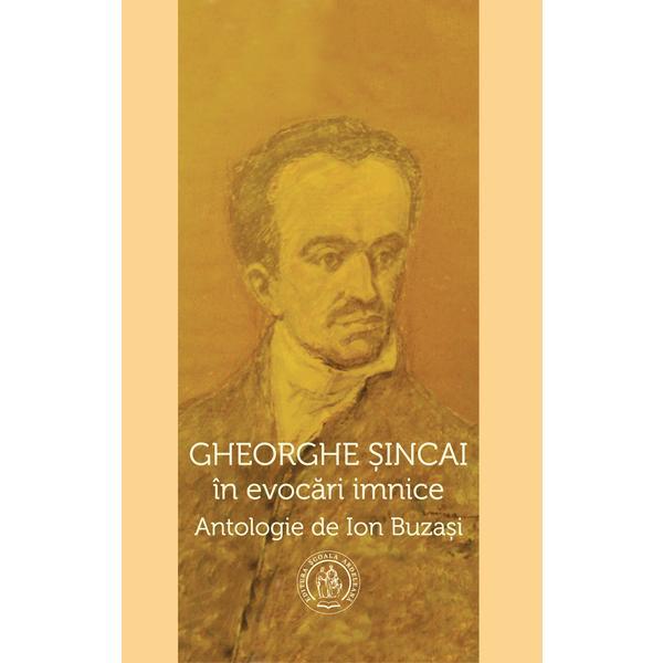 Gheorghe sincai in evocari imnice - ion buzasi, editura scoala ardeleana
