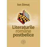 Literaturile romane postbelice - Ion Simut, editura Scoala Ardeleana