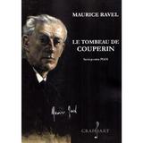 Le tombeau de Couperin. Suita pentru pian - Maurice Ravel, editura Grafoart