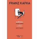 Jurnal, 1910-1923. Cu manuscrise si desene ale autorului - Franz Kafka, editura Humanitas