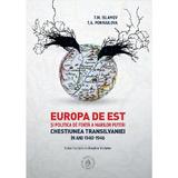 Europa de Est si politica de forta a Marilor Puteri - T.M. Islamov, T.A. Pokivailova, editura Scoala Ardeleana