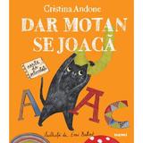 Dar Motan se joaca - Cristina Andone, Emi Balint, editura Nemira