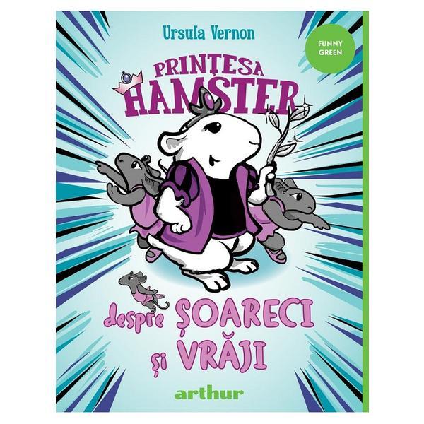 Printesa Hamster. Despre soareci si vraji - Ursula Vernon, editura Grupul Editorial Art