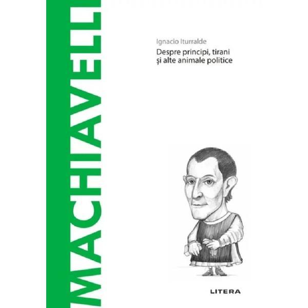 Descopera filosofia. Machiavelli - Ignacio Iturralde