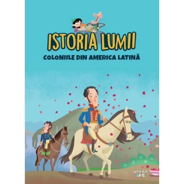 Istoria lumii. coloniile din america latina
