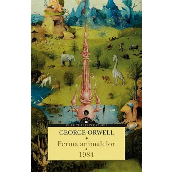 Ferma animalelor. 1984 - george orwell, editura corint