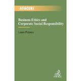 Business Ethics and Corporate Social Responsibility - Laura Potincu, editura C.h. Beck