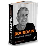Bourdain: biografia orala definitiva - Laurie Woolever