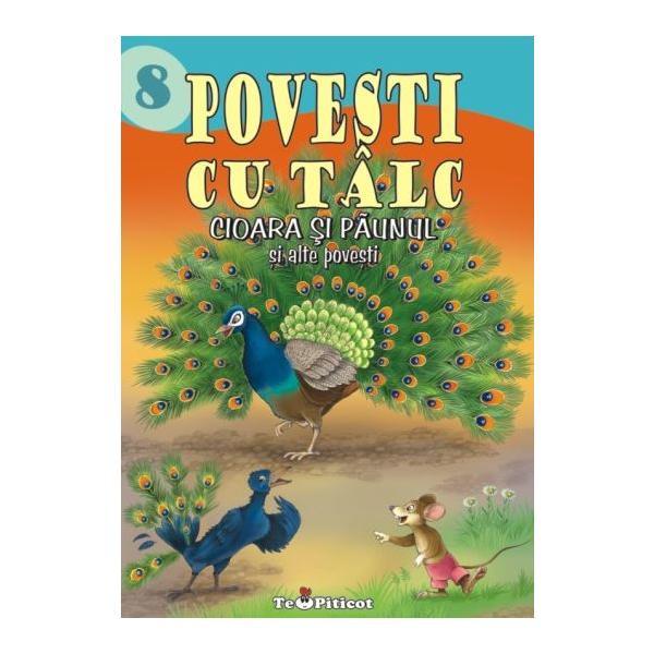 Povesti Cu Talc: Cioara Si Paunul Si Alte Povesti