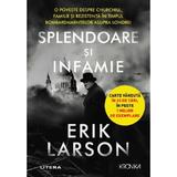 Splendoare si infamie - Erik Larson, editura Litera