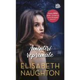 Amintiri reprimate - Elisabeth Naughton, editura Lira