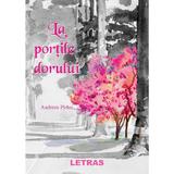 La portile dorului - Andreea Pirlea, editura Letras