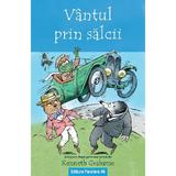 Vantul prin salcii. adaptare dupa povestea scrisa de Kenneth Grahame