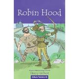 Robin Hood. Adaptare dupa povestea scrisa de Henry Gilbert