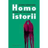 Homoistorii. Iesirea din invizibilitate - Florin Buhuceanu, editura Humanitas