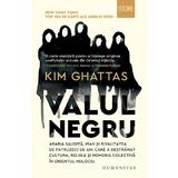 Valul negru - Kim Ghattas, editura Humanitas