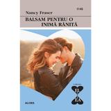 Balsam pentru o inima ranita - Nancy Fraser, editura Alcris