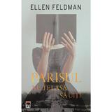 Parisul nu te lasa sa uiti - Ellen Feldman, editura Rao