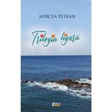 Trilogia ligura - Mircea Petean, editura Limes