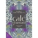 Cafe gourmand - Marius Constantinescu, editura Nemira