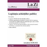 Legislatia achizitiilor publice. Act. la 20.05.2022, editura C.h. Beck