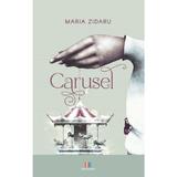 Carusel - Maria Zidaru, editura Creator