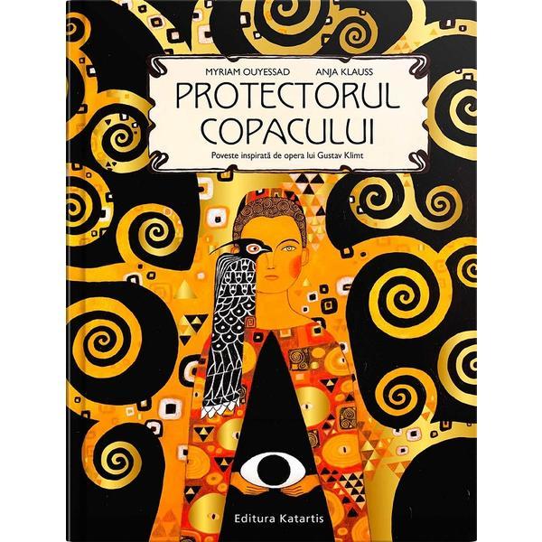 Protectorul copacului - Myriam Ouyessad, Anja Klauss, editura Katartis