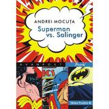 Superman Vs. Salinger - Andrei Mocuta