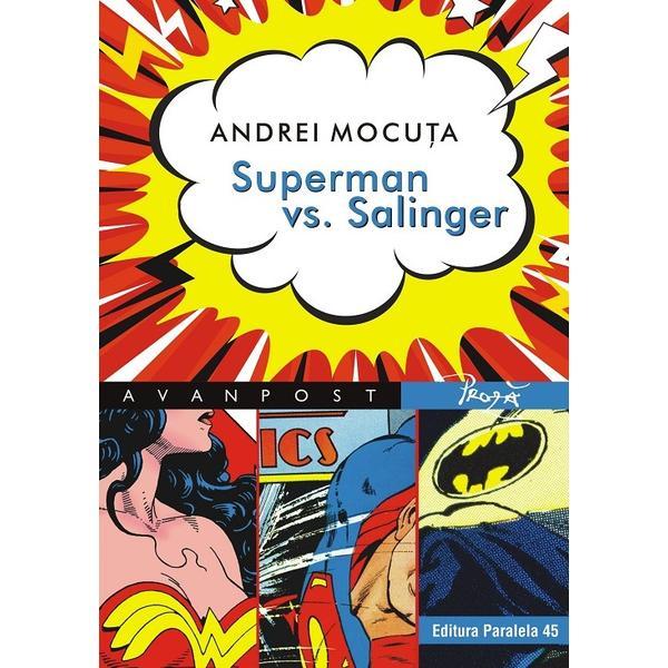 Superman vs. salinger - andrei mocuta