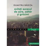 Evitati Excesul De Sare, Zahar Si Grasimi - Dumitru Badita