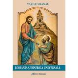 Romania si Biserica Universala - Vasile Vranau, editura Galaxia Gutenberg