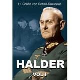 Halder. Vol.1 - G. Grafin von Schall-Riaucour, editura Miidecarti