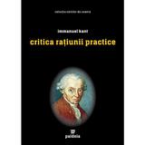 Critica ratiunii practice - Immanuel Kant, editura Paideia