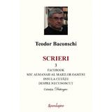 Scrieri Vol.3: Facebook. Fabrica de narcisism - Teodor Baconschi, editura Spandugino