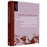 Actiunile directe in contractele civile reglementate de noul Cod civil - Dominic-Alexandru Gidro, editura Univers Enciclopedic