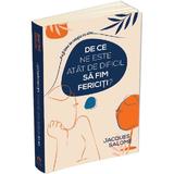 De ne este atat de dificil sa fim fericiti? - Jacques Salome